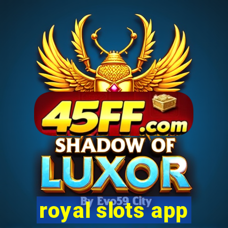 royal slots app